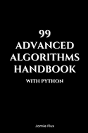 99 Advanced Algorithms Handbook With Python