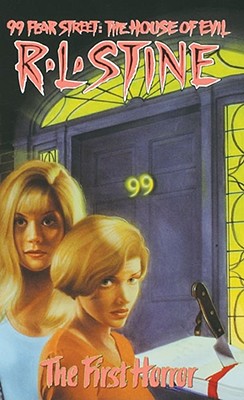 99 Fear Street : the house of evil.The first horror - Stine, R. L.