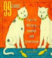 99 Lives: Cats in History, Legend, and Literature