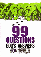 99 Questions God's Answers for Teens - N/A, N/A