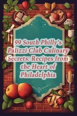 99 South Philly's Palizzi Club Culinary Secrets: Recipes from the Heart of Philadelphia - Lounge, The Lime