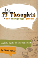 99 Thoughts for College-Age People: Insightful Tips for Life After High School