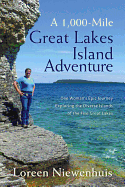 A 1,000-Mile Great Lakes Island Adventure: One Woman's Epic Journey Exploring the Diverse Islands of the Five Great Lakes