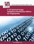 A 1D Spectral Image Validation/Verification Metric for Fingerprints