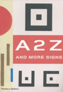 A 2 Z: And More Signs