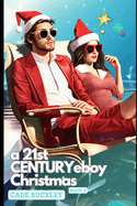 A 21st Century E-Boy Christmas: Book 4 in the 21st Century E-Boy/E-Girl Series