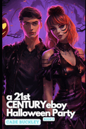 A 21st Century E-Boy Halloween Party: Book 3 in the 21st Century E-Boy/E-Girl Series