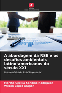 A abordagem da RSE e os desafios ambientais latino-americanos do s?culo XXI