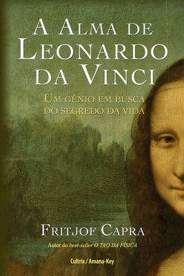 A Alma de Leonardo da Vinci - Capra, Fritjof