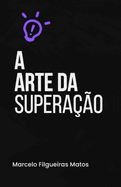 A Arte da Supera??o