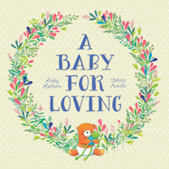 A Baby For Loving: Little Hare Books