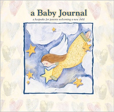 A Baby Journal: A Keepsake for Parents Welcoming a New Child - 