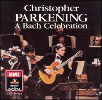 A Bach Celebration - Christopher Parkening