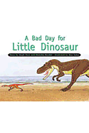 A Bad Day for Little Dinosaur: Individual Student Edition Yellow (Levels 6-8)