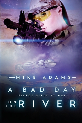 A Bad Day On The River - Adams, Mike