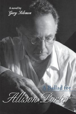 A Ballad for Allison Porter - Solomon, Gary, M.S.W., Ph.D., PH D