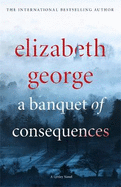 A Banquet of Consequences: An Inspector Lynley Novel: 19