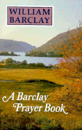 A Barclay Prayer Book - Barclay, William