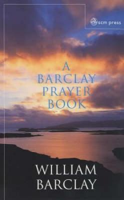 A Barclay Prayer Book - Barclay, William