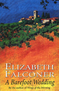 A Barefoot Wedding - Falconer, Elizab