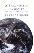 A Bargain for Humanity: Global Security by 2000