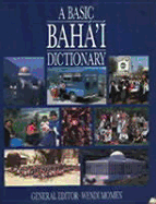 A Basic Baha'i Dictionary - Momen, Wendi, PhD (Editor)