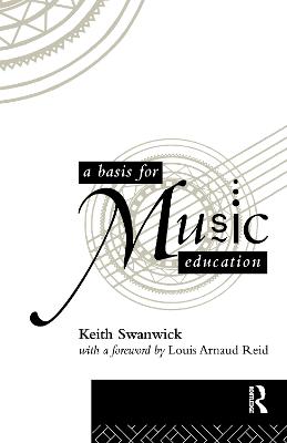 A Basis for Music Education - Swanwick, Keith, Prof.
