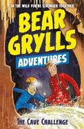 A Bear Grylls Adventure 9: The Cave Challenge