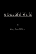 A Beautiful World: One Son's Escape from the Snares of Abuse and Devotion