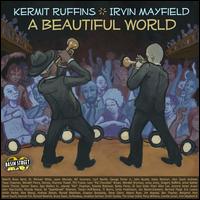 A  Beautiful World - Kermit Ruffins/Irvin Mayfield