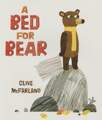 A Bed for Bear - McFarland, Clive