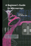 A Beginner's Guide to Microarrays - Blalock, Eric M (Editor)