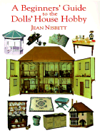 A Beginner's Guide to the Dolls' House Hobby