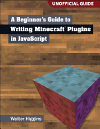 A Beginner's Guide to Writing Minecraft Plugins in JavaScript