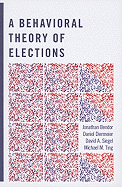 A Behavioral Theory of Elections