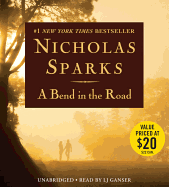 A Bend in the Road - Sparks, Nicholas, and Lloyd, John Bedford (Read by)