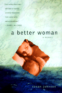 A Better Woman: A Memoir of Motherhood