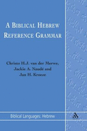 A Biblical Hebrew Reference Grammar