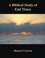 A Biblical Study of End Times