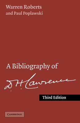 A Bibliography of D. H. Lawrence - Roberts, Warren, and Poplawski, Paul