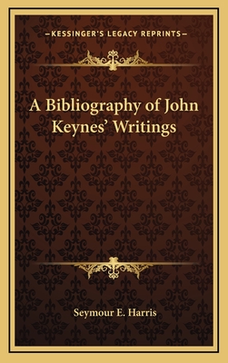 A Bibliography of John Keynes' Writings - Harris, Seymour E