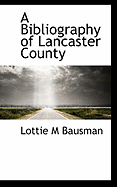 A Bibliography of Lancaster County