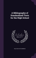 A Bibliography of Standardized Tests for the High School