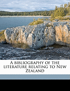 A Bibliography of the Literature Relating to New Zealand