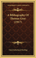 A Bibliography of Thomas Gray (1917)