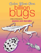 A Billion Bugs: Color Your Own