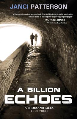 A Billion Echoes: A Thousand Faces Volume 3 - Patterson, Janci