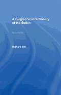 A Biographical Dictionary of the Sudan: Biographic Dict of Sudan