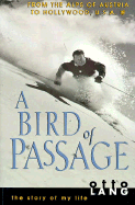 A Bird of Passage: The Story of My Life