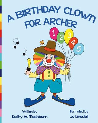A Birthday Clown for Archer - Kinsey, Mary Ellen (Editor), and England, Karen (Editor)
